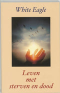 Leven met sterven en dood - White Eagle