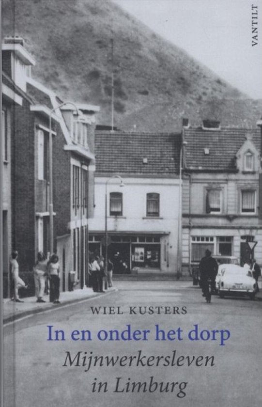 In en onder het dorp - Wiel Kusters