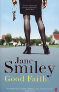 Good Faith - Jane Smiley
