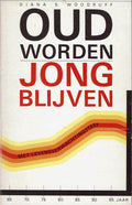 Oud worden jong blyven - D.S. Woodruff, Veronica Sundermann