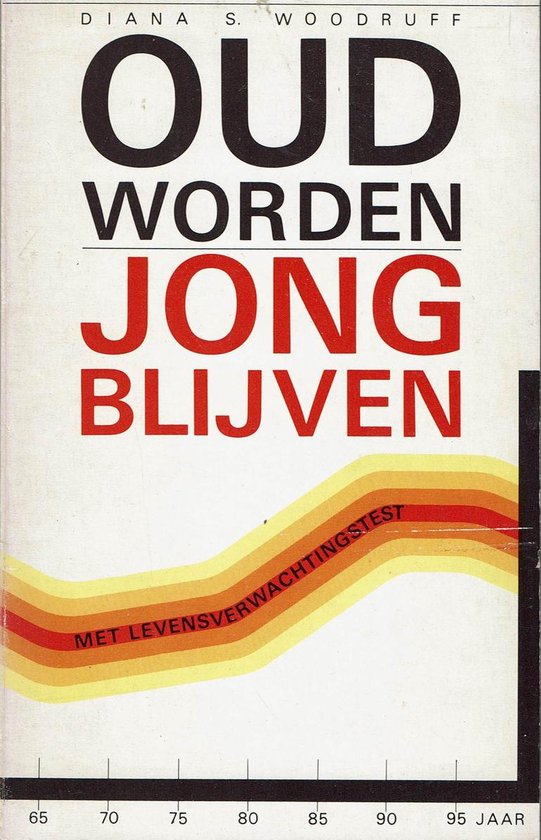 Oud worden jong blyven - D.S. Woodruff, Veronica Sundermann