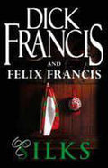 Silks - Dick Francis, Felix Francis