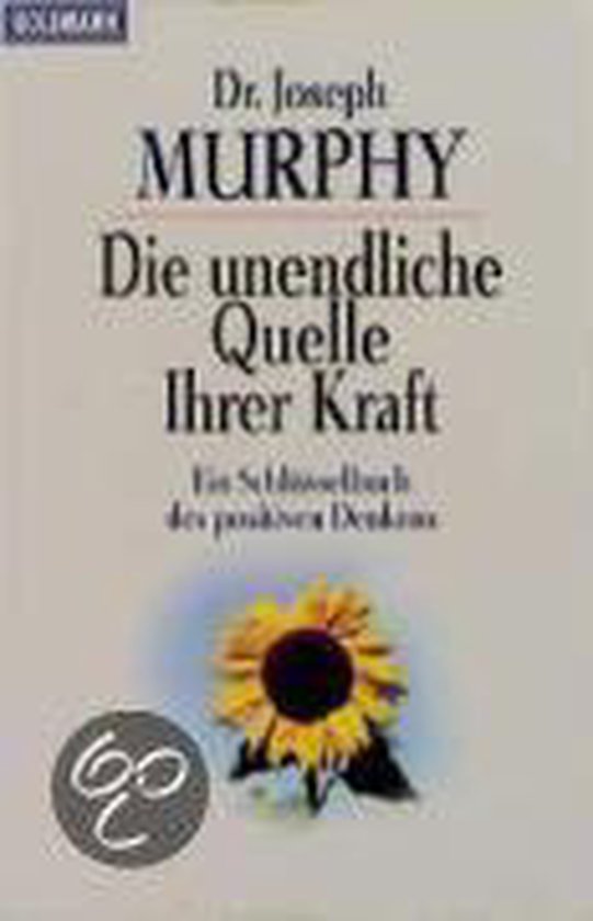 Die unendliche Quelle Ihrer Kraft | - Joseph Murphy