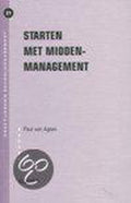 Starten met middenmanagement - P. van Agten
