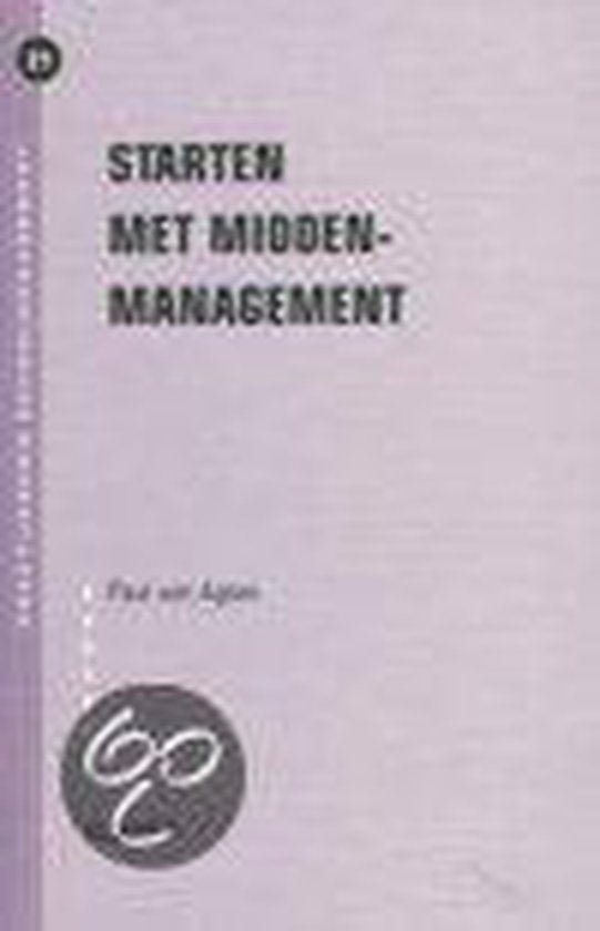Starten met middenmanagement - P. van Agten