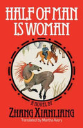 Half of Man Is Woman - Xianliang Zhang