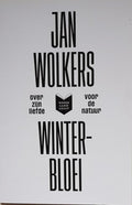 Winterbloei, over zijn liefde voor de natuur. - Jan Wolkers