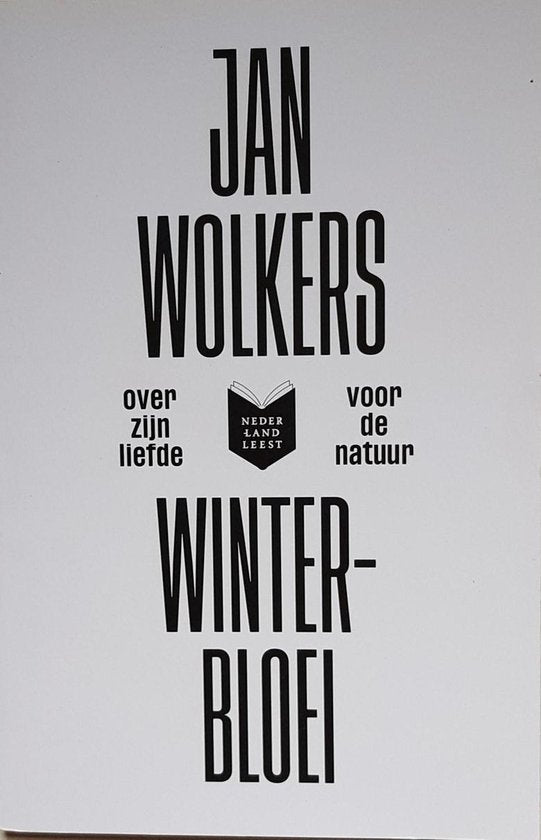 Winterbloei, over zijn liefde voor de natuur. - Jan Wolkers
