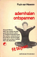 Ademhalen, ontspannen, fit blijven - Puck van Waveren