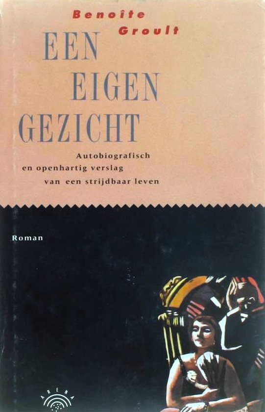 Een eigen gezicht | Benoîte Groult - Benoïte Groult, Wielink Nini