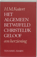 Het algemeen betwijfeld christelijk geloof - H.M. Kuitert