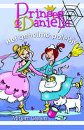 Prinses Daniella. Het Geheime Paleisje - Mirjam Gielen