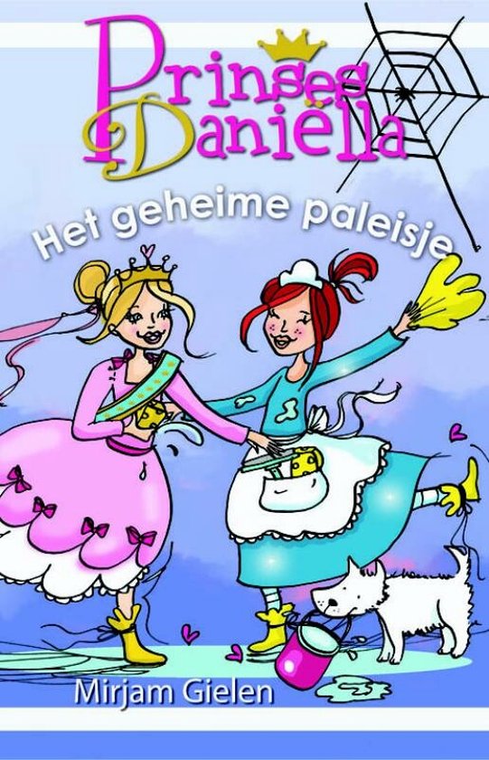 Prinses Daniella. Het Geheime Paleisje - Mirjam Gielen