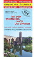 Mit dem Wohnmobil nach Ost - Spanien - Reinhard Schulz, Waltraud Roth - Schulz