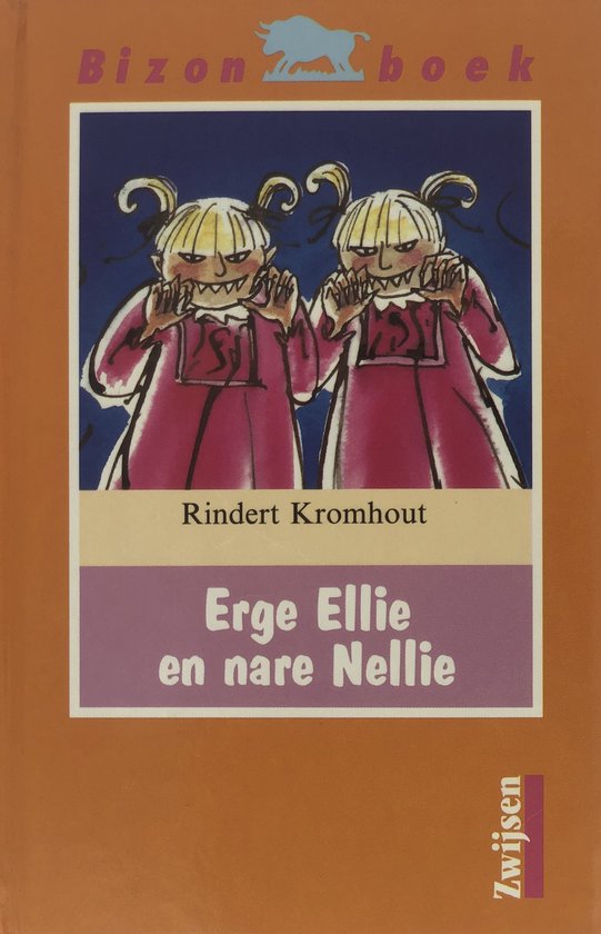 Bizon Erge Ellie En Nare Nellie - Rindert Kromhout, Annemarie van Haeringen (illustraties)