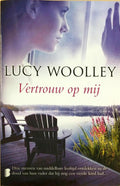 Woolley, L.Vertrouw op mij - Lucy Woolley
