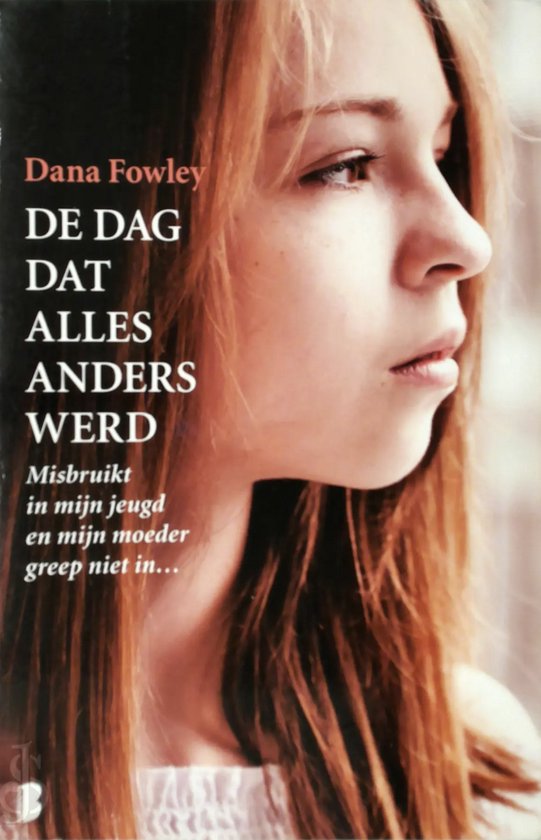 De dag dat alles anders werd / druk Heruitgave - Dana Fowley