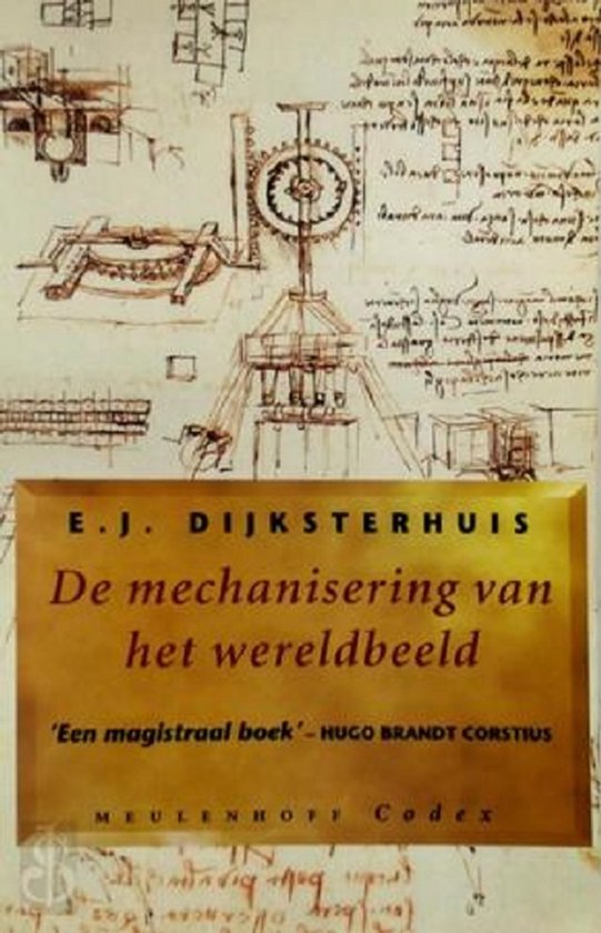 Mechanisering Van Het Wereldbeeld - E.J. Dijksterhuis