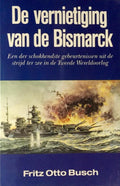 Vernietiging van de Bismarck - Fritz Otto Busch