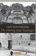 De Omweg Naar Santiago - Cees Nooteboom