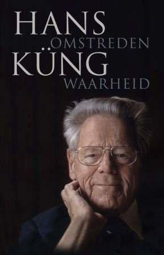 Omstreden waarheid - H. Kung, Hans Kung