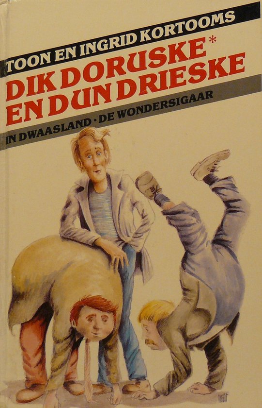 Dik doruske enz in dwaasl.wondersigaar - T. Kortooms