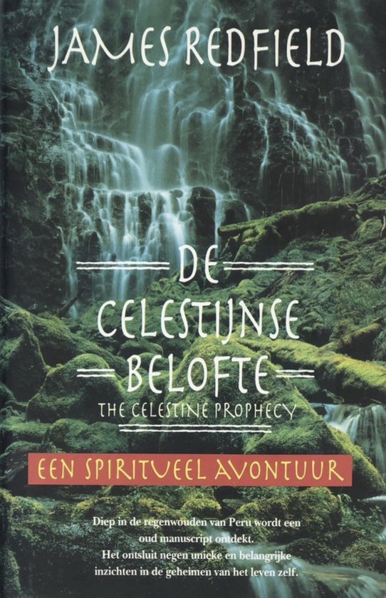 De Celestijnse belofte - James Redfield, Een spiritueel avontuur