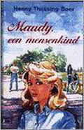 Maudy, een mensenkind - Henny Thijssing - Boer