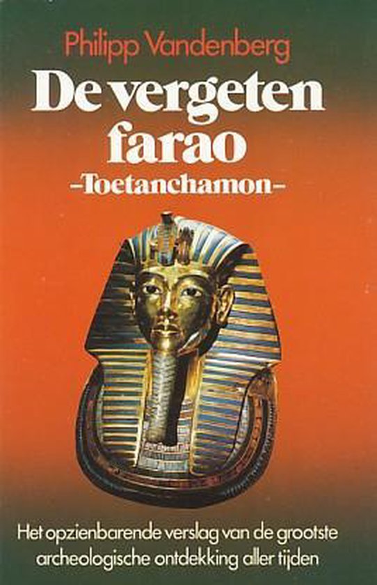 De vergeten farao Toetanchamon - Phlipp Vandenberg