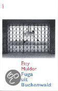 Fuga uit Buchenwald - Etty Mulder