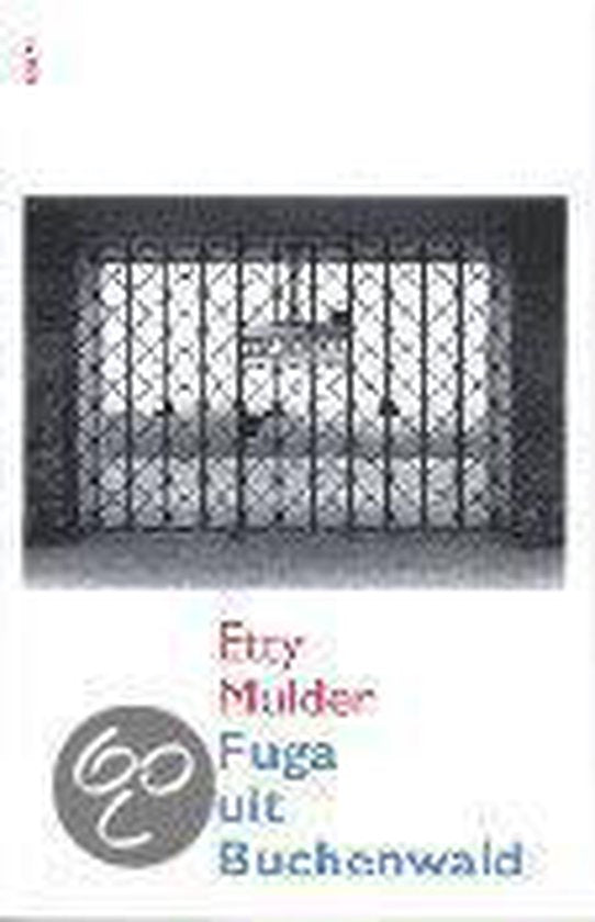 Fuga uit Buchenwald - Etty Mulder