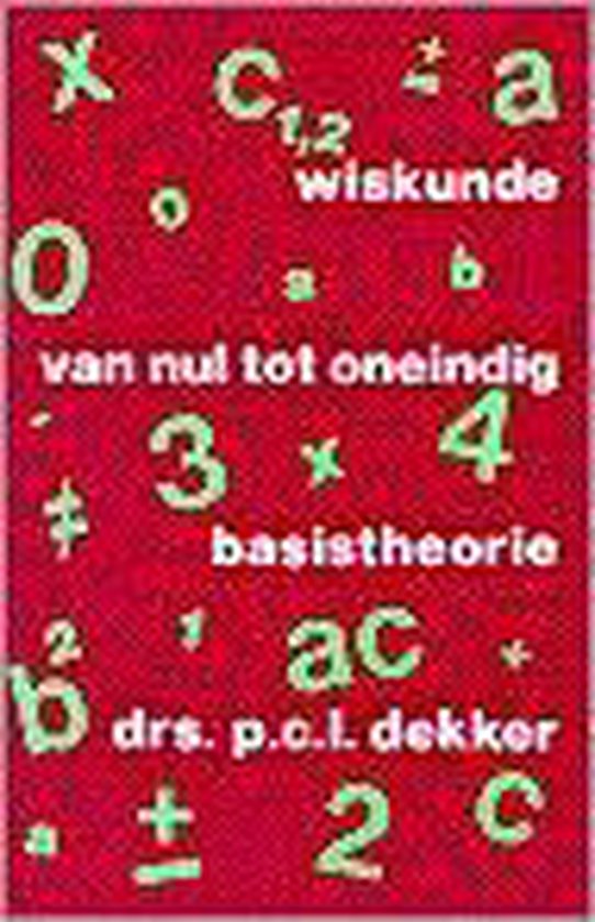 Wiskunde Van Nul Tot Oneindig Dr2 - P.C.L. Dekker