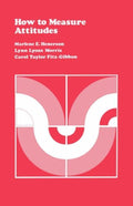 How to Measure Attitudes - Marlene E. Henerson, Lynn Lyons Morris