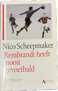 Rembrandt heeft nooit gevoetbald - Scheepmaker