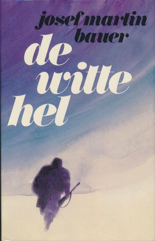 De witte hel - Joseph Martin Bauer