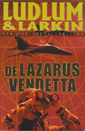 De Lazarus Vendetta - Robert Ludlum, Patrick Larkin