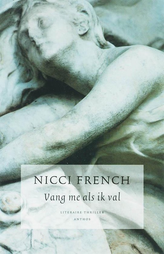 Vang Me Als Ik Val - Nicci French