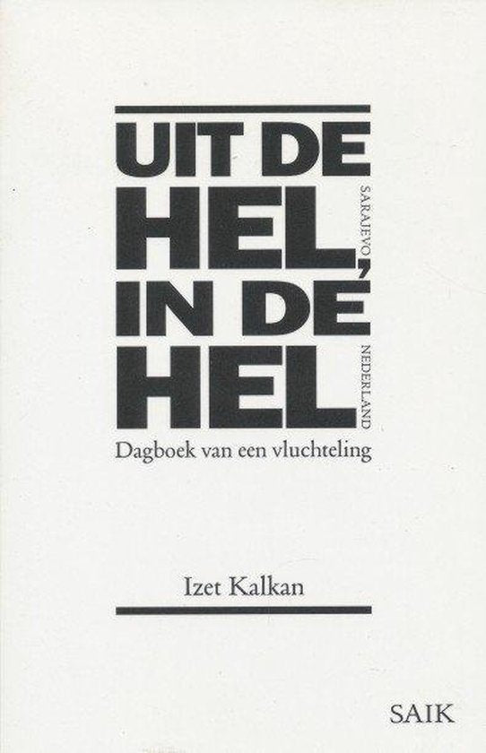 Uit De Hel, In De Hel - Izet Kalkan