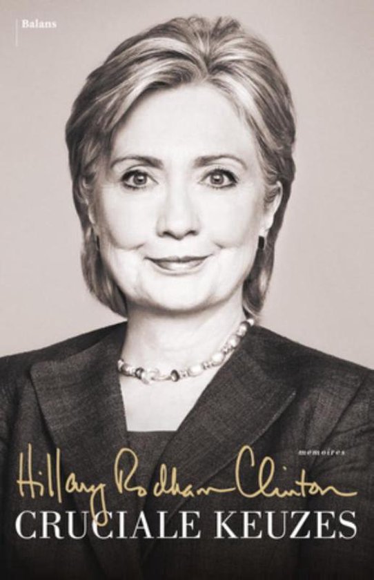 Cruciale keuzes - Hillary Clinton