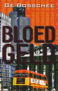 Bloedgeld - Gé Bosschee