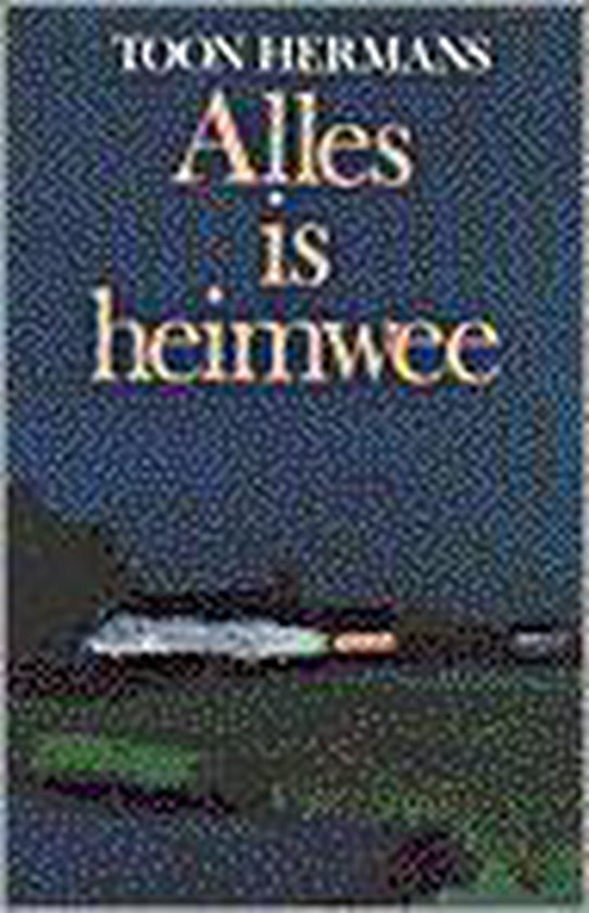 Alles Is Heimwee - Toon Hermans