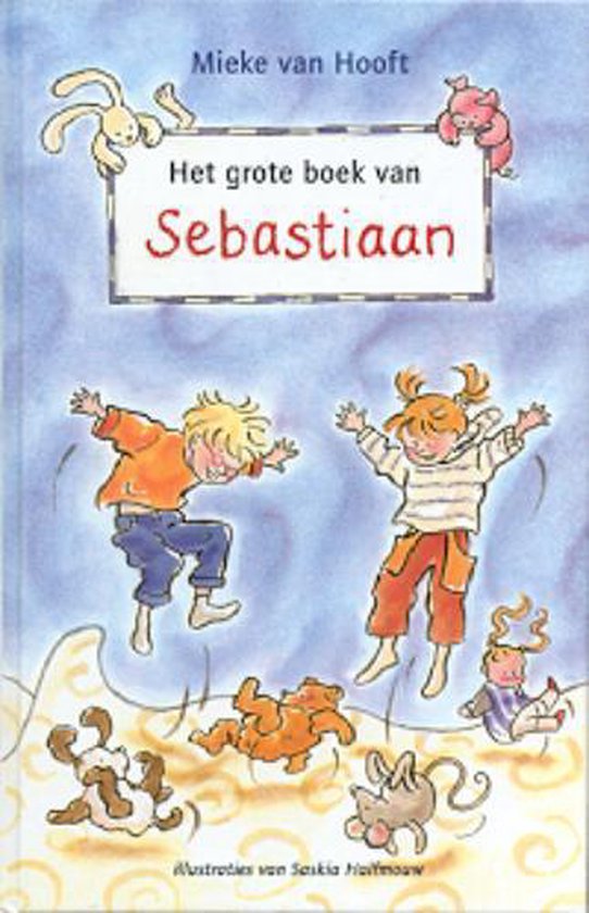 Het grote boek van Sebastiaan - Mieke van Hooft