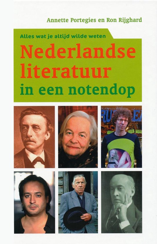 Nederlandse literatuur in een notendop - Annette Portegies, Ron Rijghard