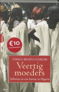 Veertig Moeders - C.R. Egbeme
