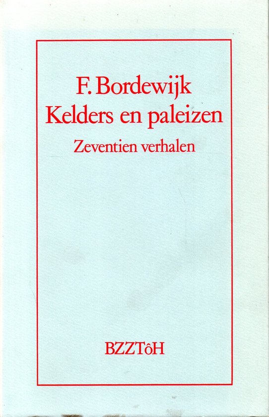 Kelders en paleizen - F. Bordewijk, P.H. Dubois