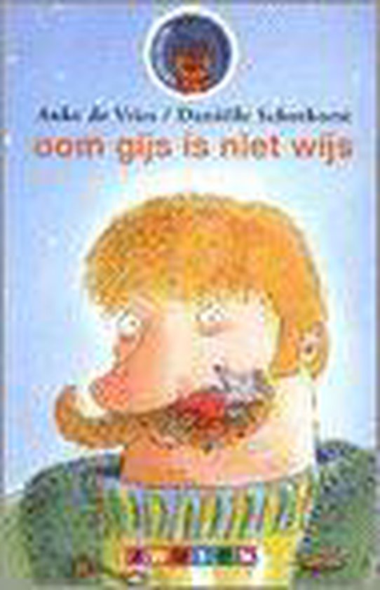Oom Gijs is niet wijs - A. de Vries