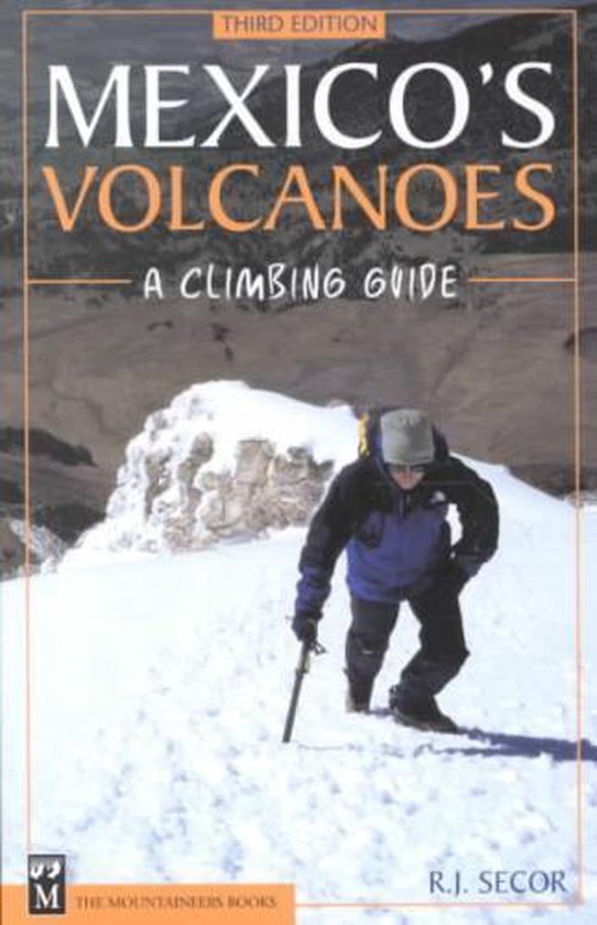 Mexico's Volcanoes - R.J. Secor