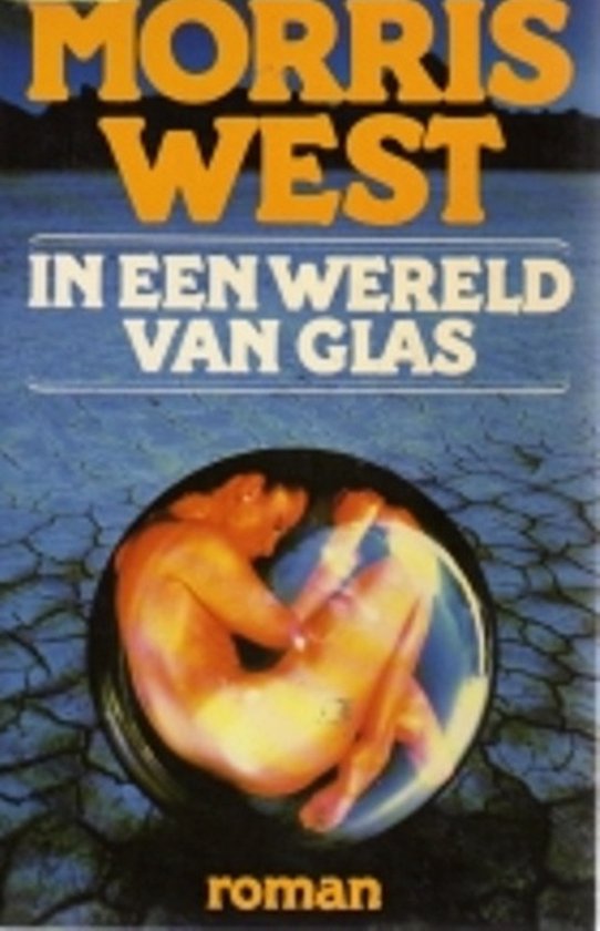 In een wereld van glas - Morris West