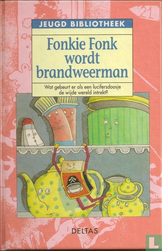 Jeugd bibliotheek 1. Fonkie Fonk wordt brandweerman - Michel Smets