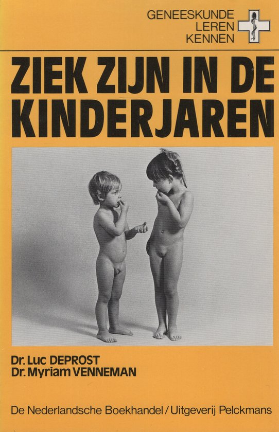 Ziek zijn in de kinderjaren - Dr. Luc Deprost, Dr. Myriam Venneman, Myriam Venneman